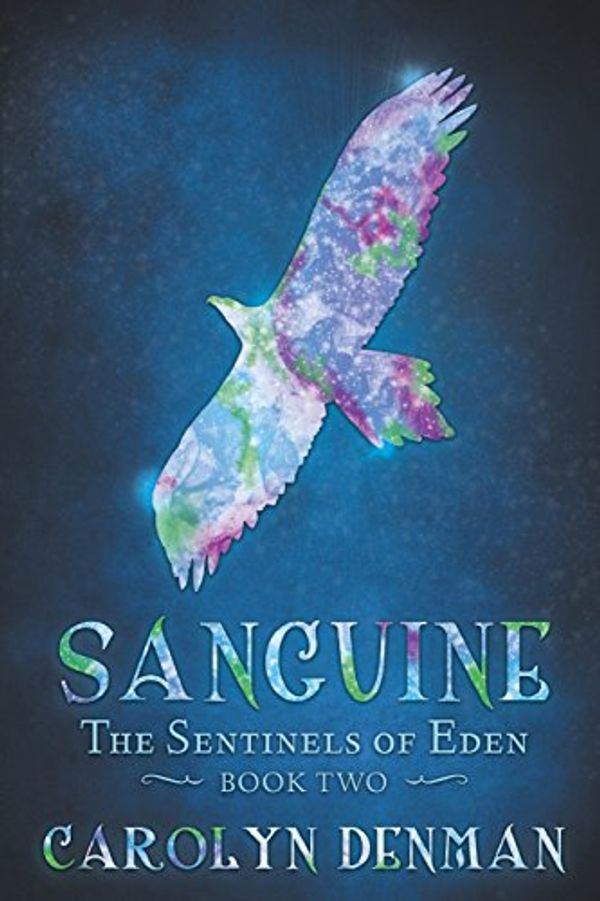 Cover Art for 9781922200884, Sanguine (The Sentinels of Eden) by Carolyn Denman