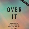 Cover Art for 9781400224197, Over It by Lolo Jones