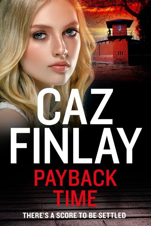 Cover Art for 9780008545260, Payback Time: The brand new novel for summer 2022 from Queen of Liverpool gangland crime: Book 7 (Bad Blood) by Caz Finlay
