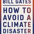 Cover Art for 9780241448328, How to Avoid a Climate Disaster by Bill Gates