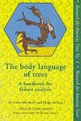 Cover Art for 9780117530676, The Body Language of Trees: A Handbook for Failure Analysis (Research for Amenity Trees) by Great Britain: Department of the Environment