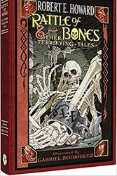 Cover Art for 9781951038298, Rattle of Bones by Robert E. Howard