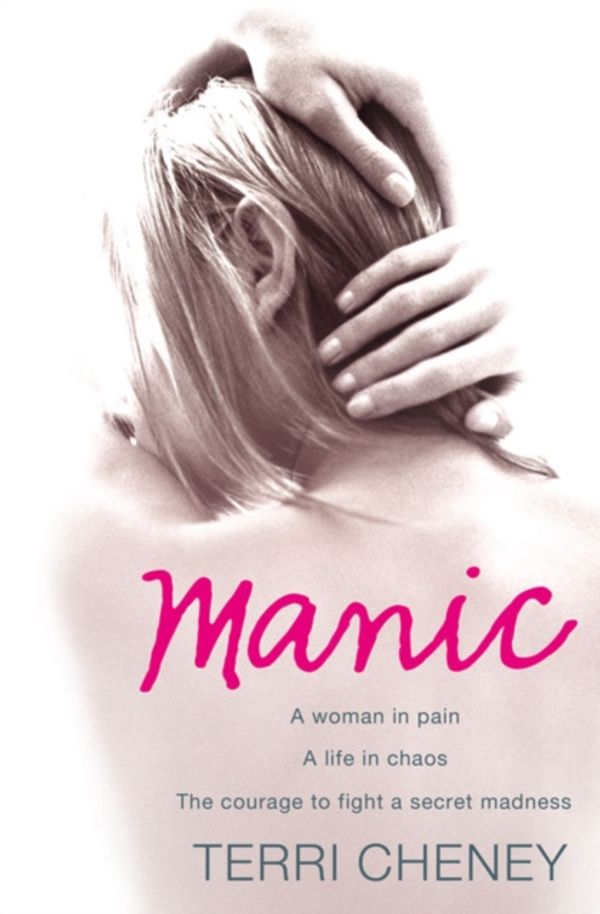 Cover Art for 9780007267071, Manic by Terri Cheney