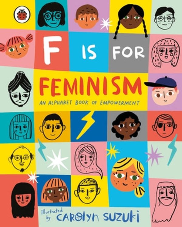 Cover Art for 9780241387900, F is for Feminism: An Alphabet Book of Empowerment by Carolyn Suzuki