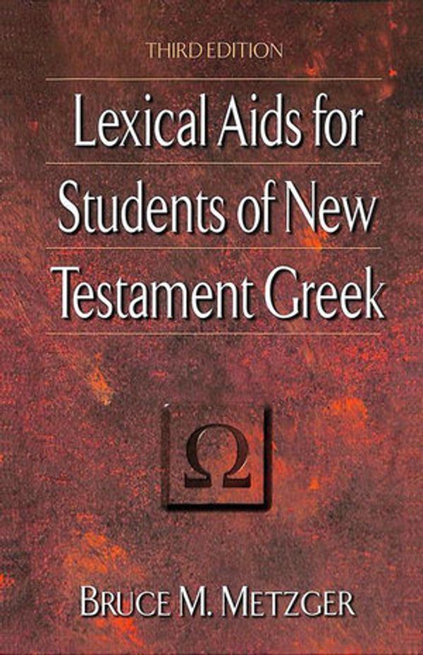 Cover Art for 9781493406289, Lexical Aids for Students of New Testament Greek by Bruce Manning Metzger