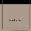 Cover Art for 9780816158959, A Separate Peace by John Knowles