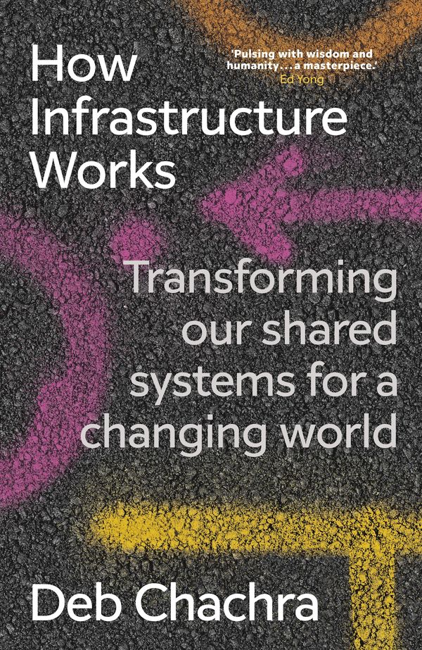 Cover Art for 9781911709541, How Infrastructure Works by Deb Chachra