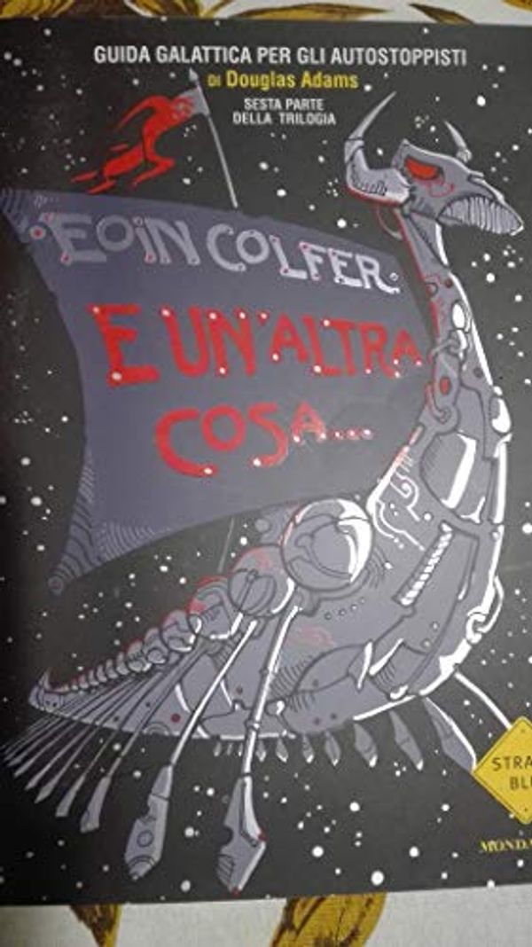 Cover Art for 9788804600091, E un'altra cosa... by Eoin Colfer