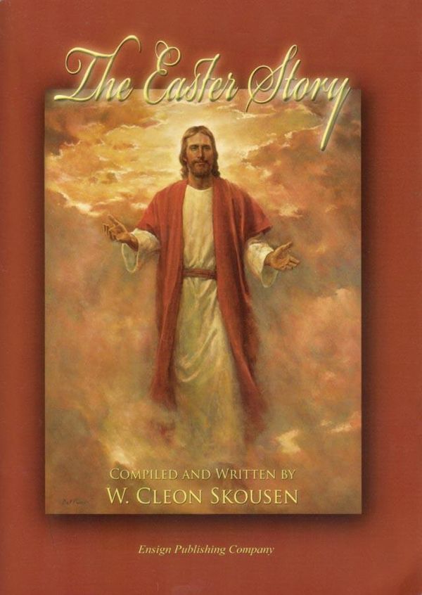 Cover Art for 9780934364478, The Easter Story by W. Cleon Skousen