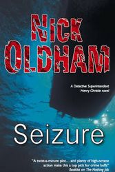 Cover Art for 9780727868763, Seizure (Henry Christie) by Nick Oldham