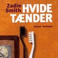 Cover Art for 9788773576366, Hvide Taender ("White Teeth") SIGNED by Zadie Smith