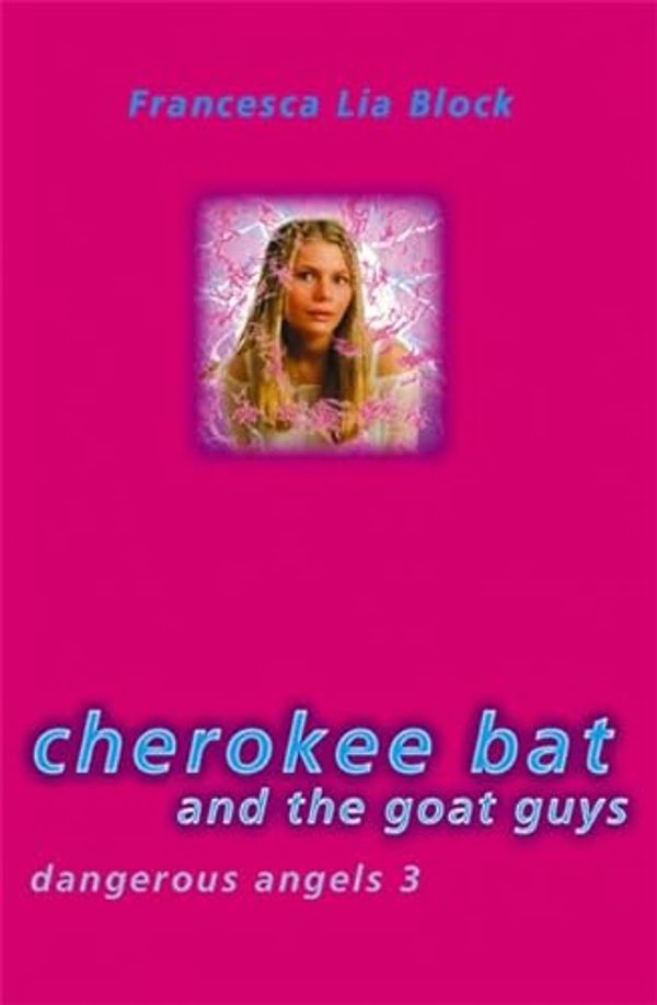 Cover Art for 9781904233046, Cherokee Bat and the Goat Guys by Francesca Lia Block