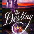 Cover Art for 9780446610537, The Destiny by Kathleen Givens