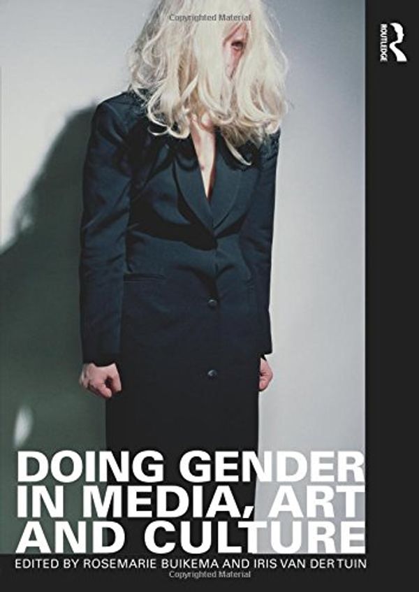 Cover Art for 9780415493833, Doing Gender in Media, Art and Culture by Iris van der Tuin