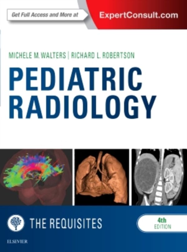 Cover Art for 9780323323079, Pediatric Radiology: The Requisites, 4e (Requisites in Radiology) by Michele Walters