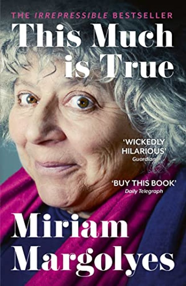 Cover Art for B095BHVJ3Z, This Much Is True by Miriam Margolyes