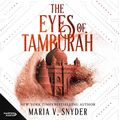Cover Art for B07Q47CSGM, The Eyes of Tamburah: Archives of the Invisible Sword, Book 1 by Maria V. Snyder
