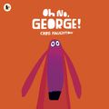 Cover Art for 9781406344769, Oh No, George! by Chris Haughton