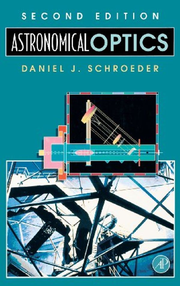 Cover Art for 9780126298109, Astronomical Optics by Daniel J. Schroeder