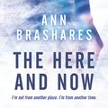 Cover Art for 9781444921939, The Here and Now by Ann Brashares