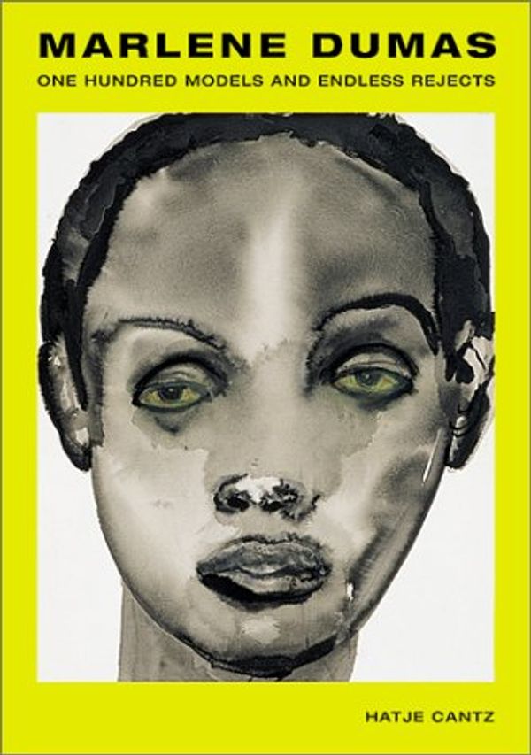 Cover Art for 9783775710138, Marlene Dumas: One Hundred Models and Endless Rejects by Marlene Dumas, Jessica Morgan