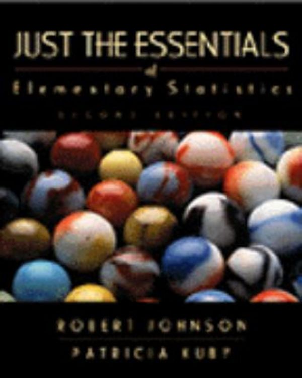 Cover Art for 9780534357795, Just the Essentials of Elementary Statistics by Robert Johnson