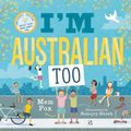 Cover Art for 9781742995786, I'm Australian Too + Poster by Mem Fox