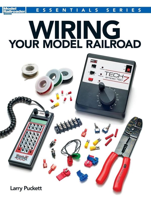 Cover Art for 9781627001755, Wiring Your Model RailroadEssentials by Larry Puckett