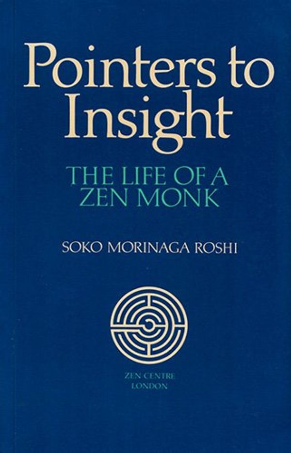 Cover Art for 9781870609050, Pointers to Insight by Soko Morinaga Roshi