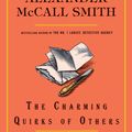 Cover Art for 9780307739391, The Charming Quirks of Others by Alexander McCall Smith