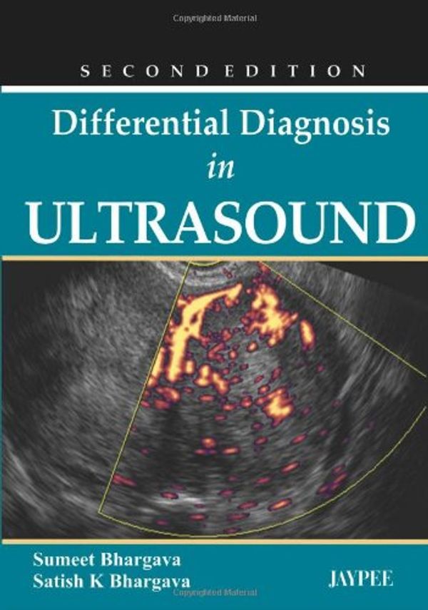 Cover Art for 9789350259993, Differential Diagnosis in Ultrasound by Sumeet Bhargava