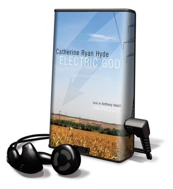 Cover Art for 9781433276132, Electric God [With Earbuds] (Playaway Adult Fiction) by Catherine Ryan Hyde