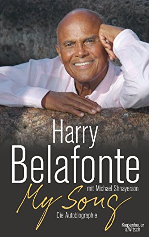 Cover Art for 9783462044089, My Song by Harry Belafonte, Michael Shnayerson