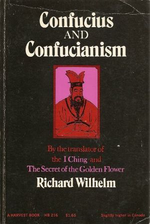 Cover Art for 9780156220248, Confucius and Confucianism by Wilhelm, Richard