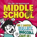 Cover Art for B01K3LCNUU, Middle School: How I Survived Bullies, Broccoli, and Snake Hill by James Patterson (2015-01-01) by James Patterson