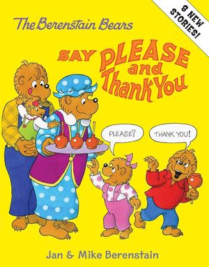 Cover Art for 9780060574376, The Berenstain Bears Say Please and Thank You by Jan Berenstain