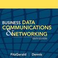 Cover Art for 9780470055755, Business Data Communications and Networking by Jerry FitzGerald, Alan Dennis
