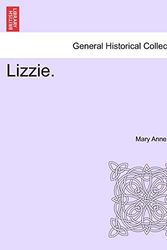 Cover Art for 9781241393892, Lizzie. Vol. I. by Mary Anne Hardy