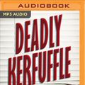 Cover Art for 9781721300310, Deadly Kerfuffle by Tony Martin