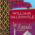 Cover Art for 9780007397594, In Xanadu: A Quest (Text Only) by William Dalrymple