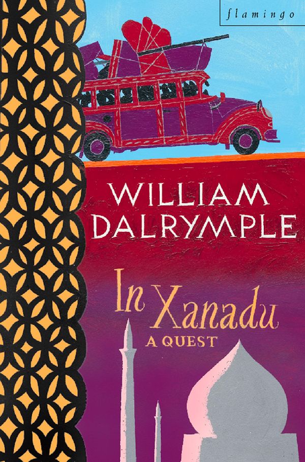 Cover Art for 9780007397594, In Xanadu: A Quest (Text Only) by William Dalrymple