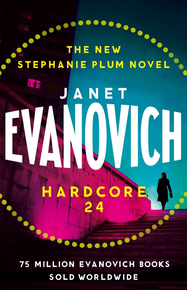 Cover Art for 9781472245915, Hardcore Twenty-Four: Stephanie Plum Bk 24 by Janet Evanovich