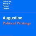 Cover Art for 9780521441728, Augustine: Political Writings by Augustine