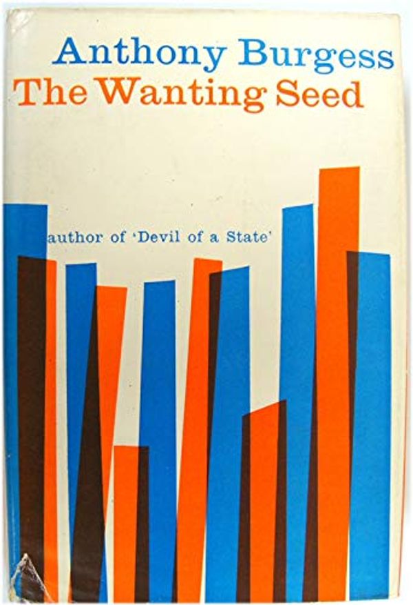 Cover Art for 9780434098064, Wanting Seed by Anthony Burgess