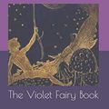 Cover Art for 9798690929374, The Violet Fairy Book by Andrew Lang
