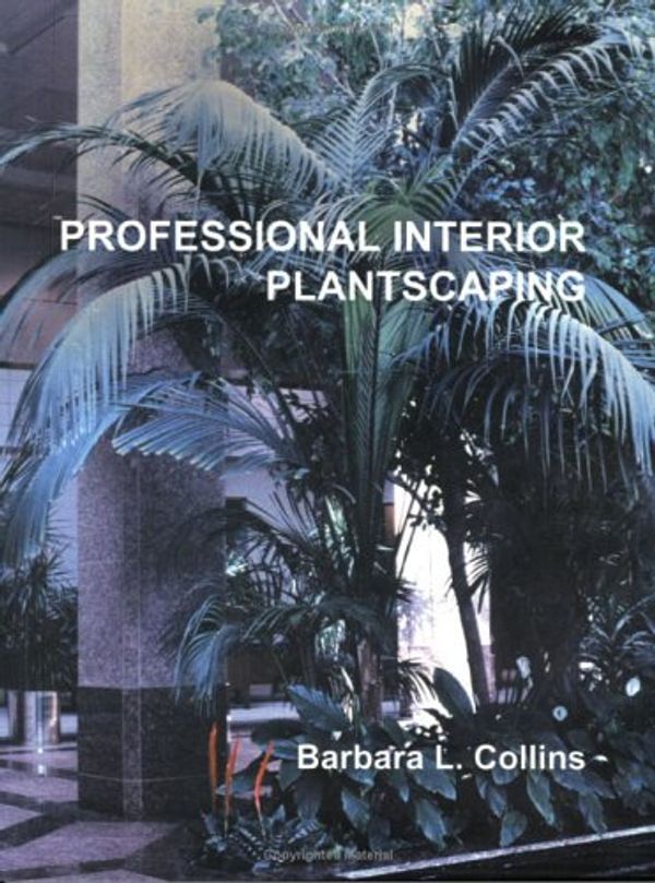 Cover Art for 9781588741417, Professional Interior Plantscaping by 
