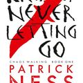 Cover Art for 9780763645762, The Knife of Never Letting Go by Patrick Ness