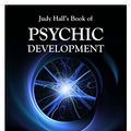 Cover Art for B00MW62KZ8, Judy Hall's Book of Psychic Development by Judy Hall