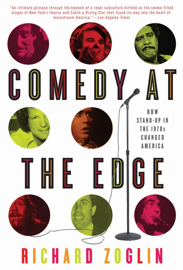 Cover Art for 9781596919440, Comedy at the Edge by Richard Zoglin