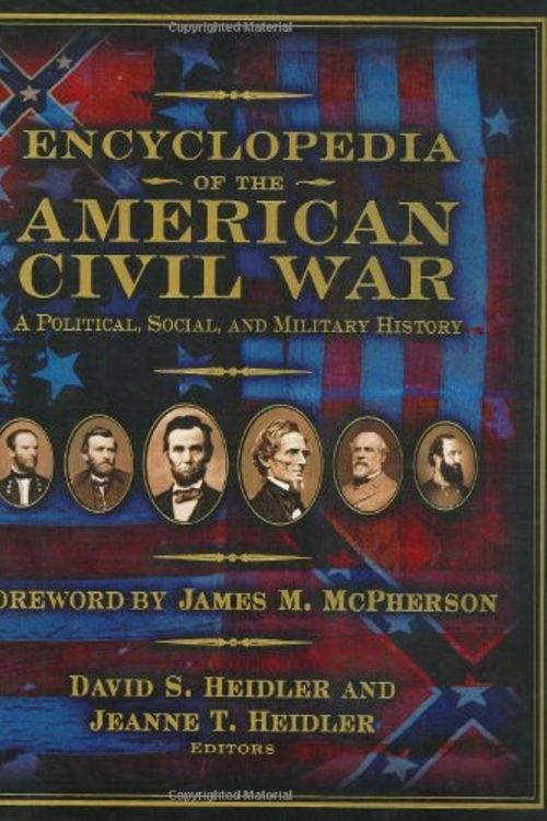 Cover Art for 9780393047585, Encyclopedia of the American Civil War : A Political, Social, and Military History by David S Heidler